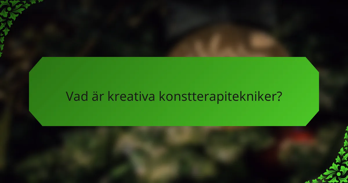Vad är kreativa konstterapitekniker?