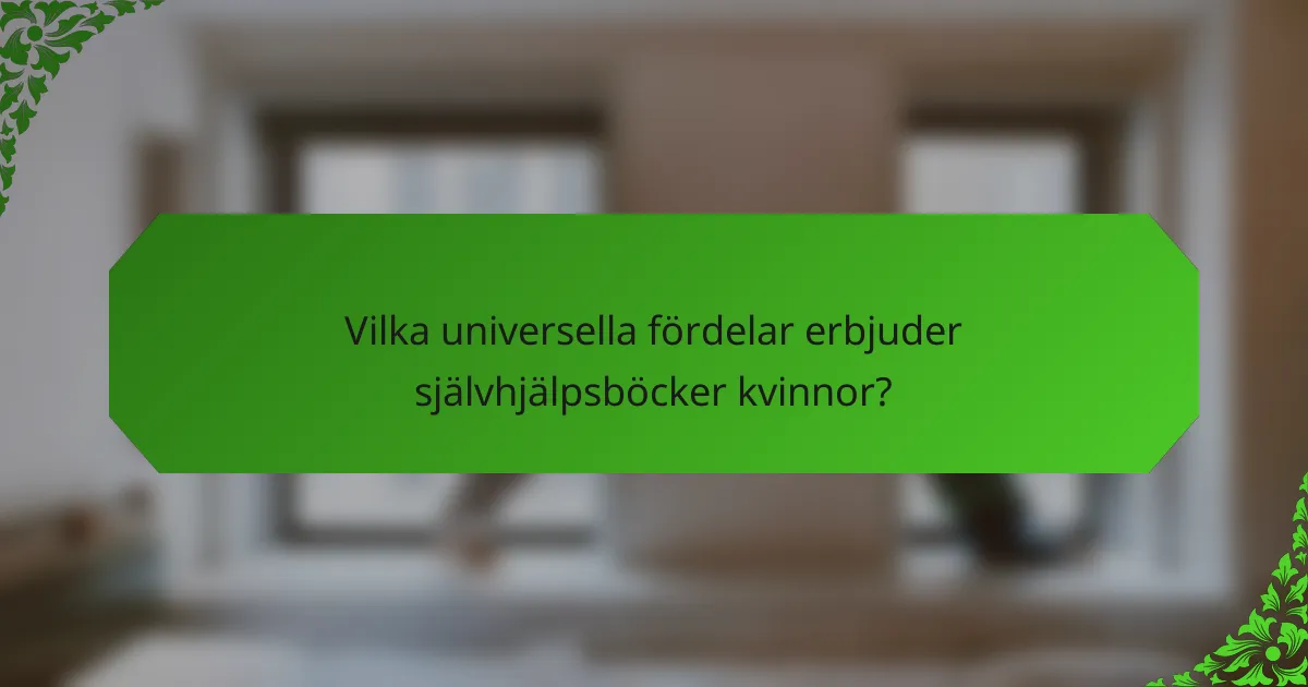 Vilka universella fördelar erbjuder självhjälpsböcker kvinnor?